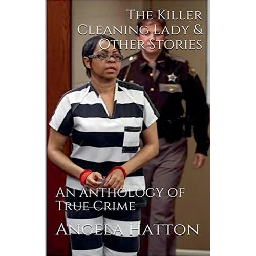 The Killer Cleaning Lady & Other Stories