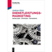 Dienstleistungsmarketing: Grundlagen - Strategien - Instrumente