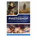 Digital Painting in Photoshop: Industry Techniques for Beginners: A Comprehensive Introduction to Techniques and Approaches