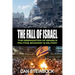 The Fall of Israel: The Degradation of Israel's Politics, Economy & Military