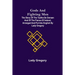 Gods and Fighting Men; The story of the Tuatha de Danaan and of the Fianna of Ireland, arranged and put into English by Lady Gregory