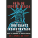 Guia De Supervivencia para EL Inmigrante Indocumentado En La America DE Trump: + DACA, TPS, Personas Con Una VIsa Vencida