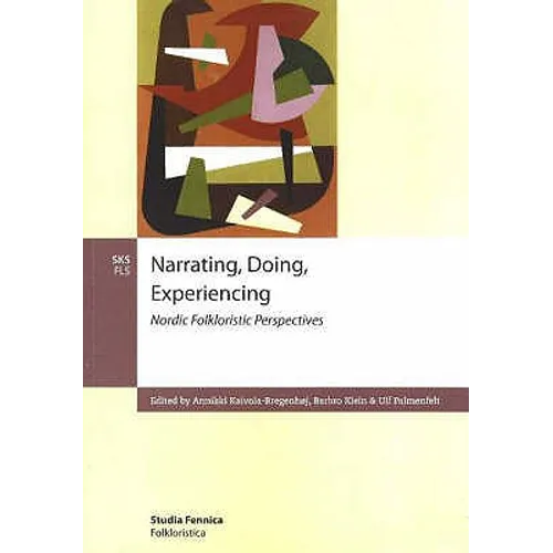 Narrating, Doing, Experinecing
