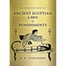 An Introduction to Ancient Egyptian Laws and Punishments
