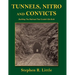 Tunnels, Nitro and Convicts: Building the Railroad That Couldn't Be Built