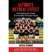 Ultimate Retreat Effect: Harnessing the Power of Innovation through Pause