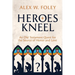Heroes Kneel: An Old Testament Quest for the Source of Honor and Love