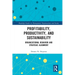 Profitability, Productivity, and Sustainability: Organizational Behavior and Strategic Alignment