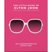 The Little Guide to Elton John: Wit, Wisdom and Wise Words from the Rocket Man