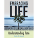 Embracing Life: Understanding Fate