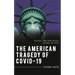 The American Tragedy of Covid-19: Social and Political Crises of 2020