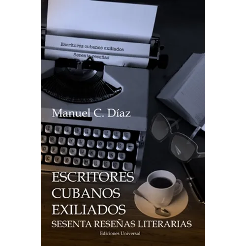 Escritores Cubanos Exiliados Sesenta Reseñas Literarias