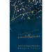 Discombobulated Constellations: A poetic journey to illumination