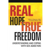 Real Hope, True Freedom: Understanding and Coping with Sex Addiction