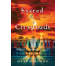 Sacred Crossroads: The Path Appears When You Take The First Step