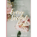 Every Second Lost: A gripping and emotional drama about friendship and family, perfect for fans of Diane Chamberlain and Jodi Picoult