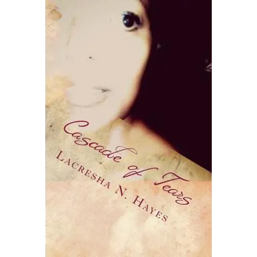 Cascade of Tears: The Journey through Chronic Illness and Pain