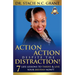 Action Action Despite the Distraction: 7 Life Lessons to Thrive & Live Your Destiny Now!!!