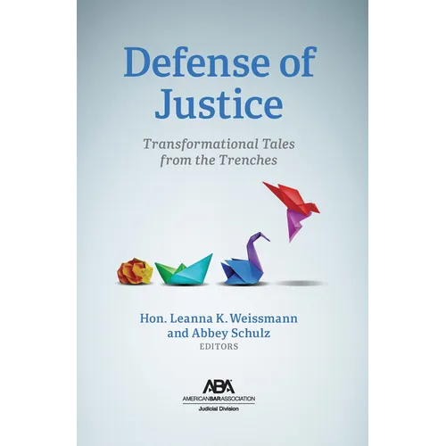Defense of Justice: Transformational Tales from the Trenches