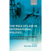 The Role of Law in International Politics: Essays in International Relations and International Law