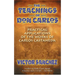 The Teachings of Don Carlos: Practical Applications of the Works of Carlos Castaneda