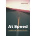 At Speed: Traveling the Long Road Between Two Points