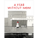 A Year Without Mom