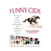 Funny Cide: How a Horse, a Trainer, a Jockey, and a Bunch of High School Buddies Took on Theshieks and Bluebloods...and Won