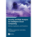 Security and Risk Analysis for Intelligent Cloud Computing: Methods, Applications, and Preventions