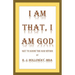 I Am That, I Am God: Get to Know the God Within