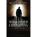 Why I Hated Christians: A True Story