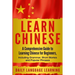 Learn Chinese: A Comprehensive Guide to Learning Chinese for Beginners, Including Grammar, Short Stories and Popular Phrases