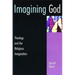Imagining God: Theology and the Religious Imagination