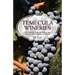 Temecula Wineries: The Ultimate Temecula Winery and Temecula Wine Tasting Guidebook: Ultimate Guide to Temecula Wine Country