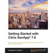 Getting Started with Citrix XenApp(R) 7.6: Getting Started with Citrix XenApp 7.6