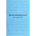 Rhapsodomancy