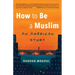 How to Be a Muslim: An American Story