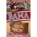 The Road to Bama: Incredible Twists and Improbable Turns Along the Alabama Crimson Tide Recruiting Trail