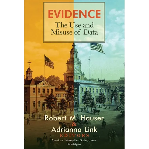 Evidence: The Use and Misuse of Data, Transactions, American Philosophical Society (Vol. 112, Part 3)
