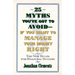 25 Myths You've Got to Avoid--If You Want to Manage Your Money Right: The New Rules for Financial Success