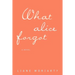 What Alice Forgot