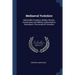 Mediaeval Yorkshire: Memorable Invasions, Battles, Revolts, Conspiracies And Military Achievements, Recorded In The Annals Of Yorkshire