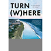 Turn Where: A Geography of Home