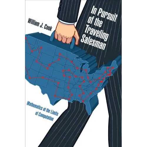 In Pursuit of the Traveling Salesman: Mathematics at the Limits of Computation