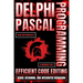 Delphi Pascal Programming: Efficient Code Editing, Visual Designing, And Integrated Debugging
