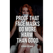 Proof That Face Masks Do More Harm Than Good