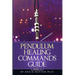 Pendulum Healing Commands Guide: Part 1