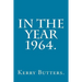 In the Year 1964.