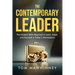 The Contemporary Leader: The Modern Skills Required to Lead, Adapt, and Succeed in Today's Marketplace