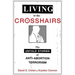 Living in the Crosshairs: The Untold Stories of Anti-Abortion Terrorism